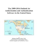 The 2009-2014 Outlook for Authorization and Authentication Software in the United States