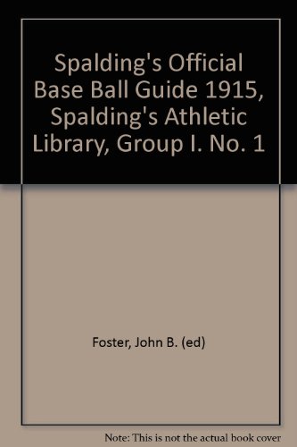 Spalding's Official Base Ball Guide 1915, Spalding's Athletic Library, Group I. No. 1