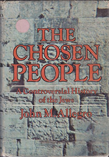 The Chosen People: A Controversial History of the Jews