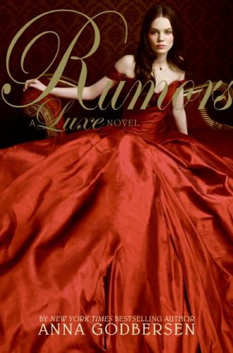 Rumors: A Luxe Novel (The Luxe)
