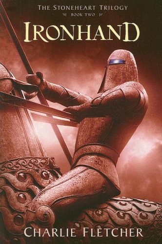 Stoneheart Trilogy, Book Two, The: Ironhand (Stoneheart Trilogy (Hardback))