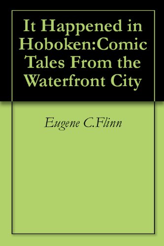It Happened in Hoboken:Comic Tales From the Waterfront City