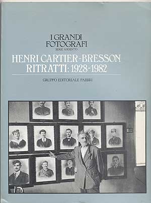 I Grandi Fotografi: Henri Cartier-Bresson: Ritratti: 1928-1982