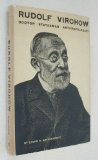 Rudolf Virchow: Doctor, Statesman, Anthropologist