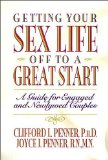 Getting Your Sex Life Off to a Great Start: A Guide for Engaged and Newlywed Couples