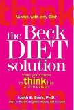 The Beck Diet Solution: Train Your Brain to Think Like a Thin Person