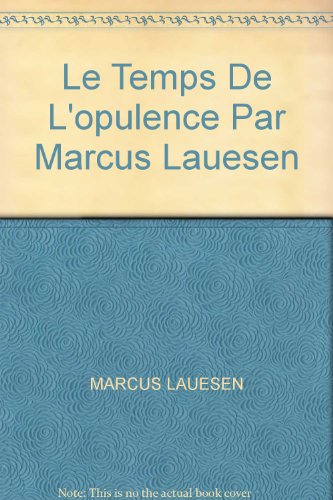 Le Temps De L'opulence Par Marcus Lauesen
