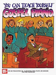 Mel Bay 97099 You Can Teach Yourself Gospel Piano Book