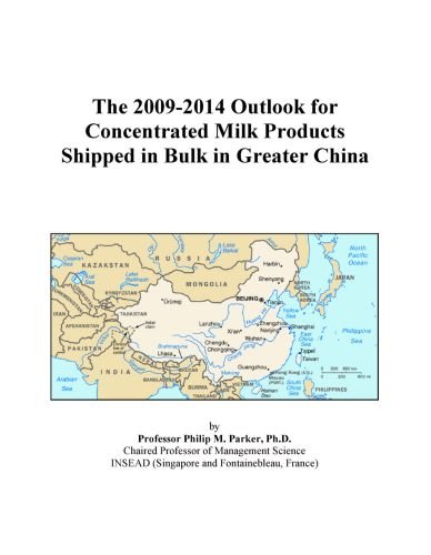 The 2009-2014 Outlook for Concentrated Milk Products Shipped in Bulk in Greater China