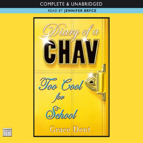 Diary of a Chav 3: Too Cool for School
