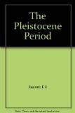 The Pleistocene Period