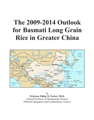 The 2009-2014 Outlook for Basmati Long Grain Rice in Greater China