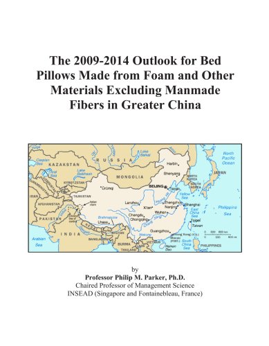 The 2009-2014 Outlook for Bed Pillows Made from Foam and Other Materials Excluding Manmade Fibers in Greater China