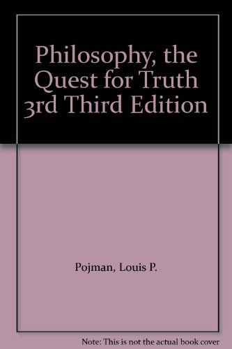 Philosophy, the Quest for Truth 3rd Third Edition