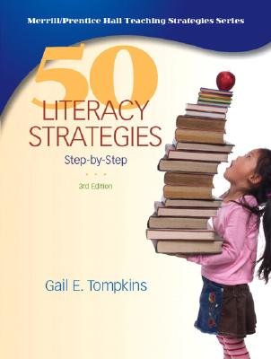 50 Literacy Strategies: Step by Step [50 LITERACY STRATEGIES 3/E]