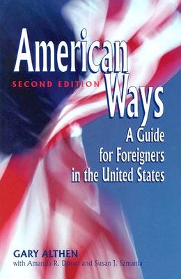 American Ways: A Guide for Foreigners in the United States [AMER WAYS 2/E]