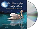 It's Time to Sleep, My Love/On the Night You Were Born: The You Are Loved Collection [ITS TIME TO SLEEP MY LOVE/ON D]