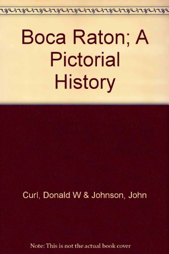 Boca Raton; A Pictorial History