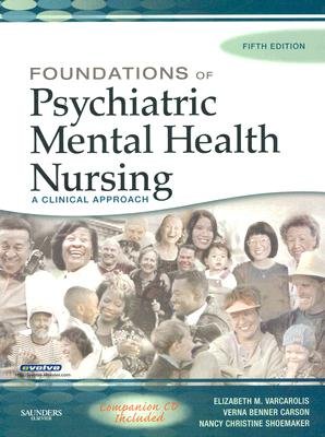 Foundations of Psychiatric Mental Health Nursing: A Clinical Approach [FOUNDATIONS OF PSYCHIATRIC MEN]