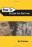 How To Uncover Your Past Lives (How To Series)