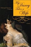 Mr. Darcy Takes a Wife: Pride and Prejudice Continues [MR DARCY TAKES A WIFE -OS]