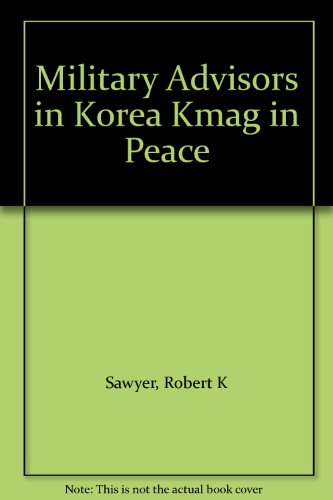 Military Advisors in Korea Kmag in Peace