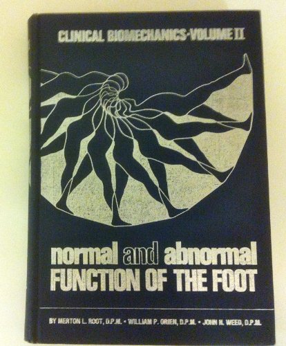 Normal and Abnormal Function of the Foot: Clinical Biomechanics, Vol. II