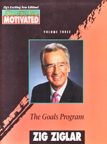 How to Stay Motivated: Volume 3 - The Goals Program