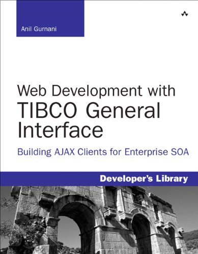 Book Cover Web Development with TIBCO General Interface: Building AJAX Clients for Enterprise SOA (Developer's Library)