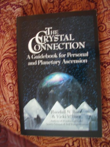 Crystal Connection A guidebook for personal and planetary ascension