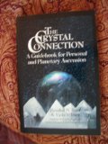 Crystal Connection A guidebook for personal and planetary ascension