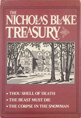 The Nicholas Blake Treasury (Thou Shell of Death; The Beast Must Die; The Corpse in the Snowman)