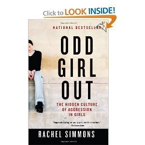 Odd Girl Out: The Hidden Culture of Aggression in Grils