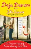 Deja Demon: The Days and Nights of a Demon-Hunting Soccer Mom (Kate Connor, Demon Hunter)