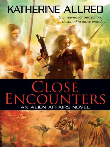 Close Encounters (Alien Affairs)