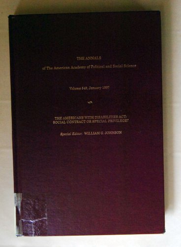 The Annals of the American Academy of Polotical and Social Science (the americans with disabilities act: social contract or pecial privileges?, 549, january 1997)