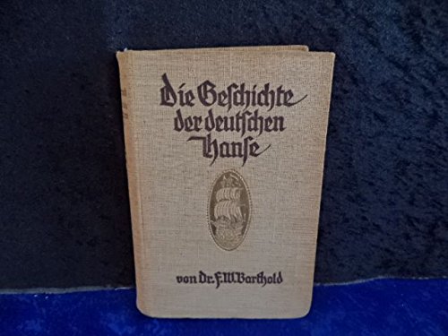 Die Geschichte der Deutschen Hanse Erster Band