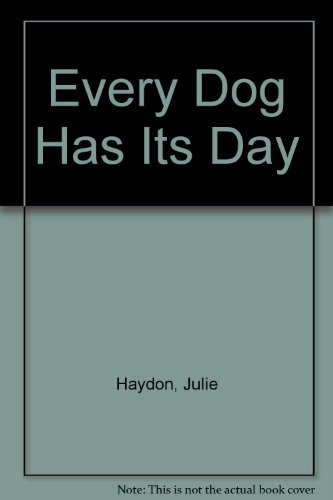 Every Dog Has Its Day