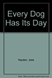 Every Dog Has Its Day