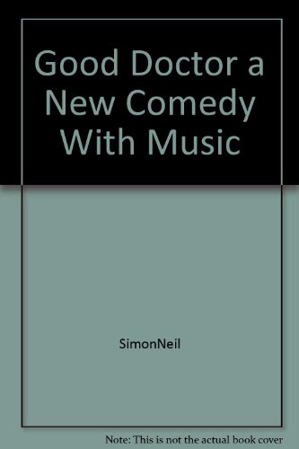 The Good Doctor: A New Comedy with Music