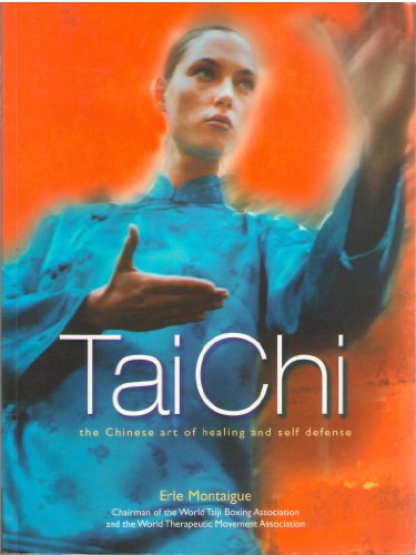 Tai Chi: The Chinese Art of Healing and Self Defense