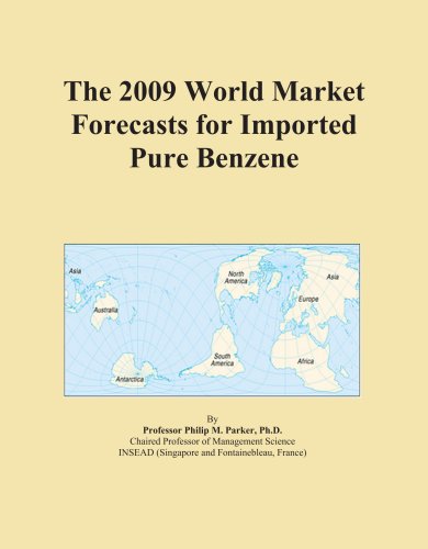 The 2009 World Market Forecasts for Imported Pure Benzene