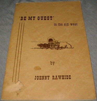 Be My Guest in the Old West