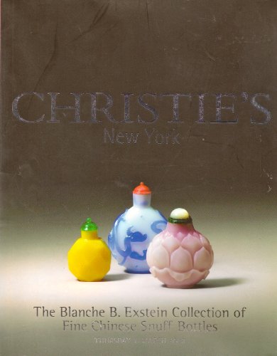 The Blanche B. Exstein Collection of Fine Chinese Snuff Bottles: New York, Thursday 21 March 2002