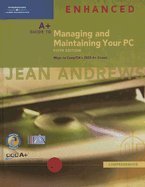 A+ Guide to Managing & Maintaining Your PC Enhanced , 5th (fifth) Edition