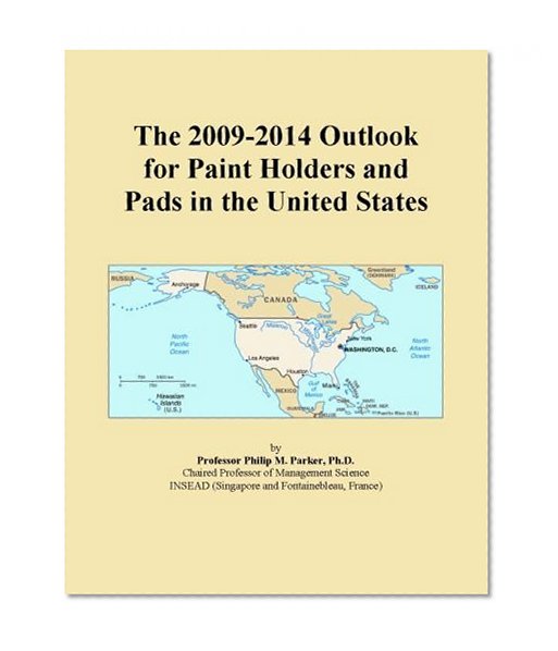The 2009-2014 Outlook for Paint Holders and Pads in the United States