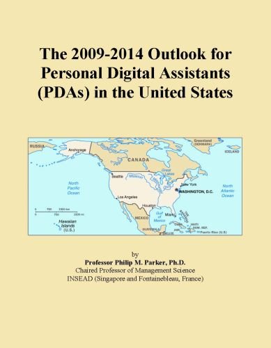 The 2009-2014 Outlook for Personal Digital Assistants (PDAs) in the United States