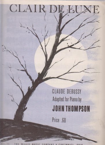 Clair de Lune ; Piano Solo Arrangement adapted for Piano by John Thompson