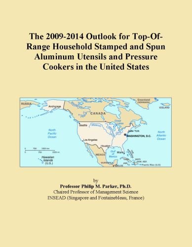 The 2009-2014 Outlook for Top-Of-Range Household Stamped and Spun Aluminum Utensils and Pressure Cookers in the United States