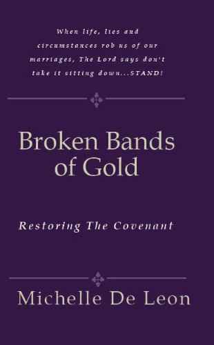 Broken Bands of Gold: Restoring the Covenant